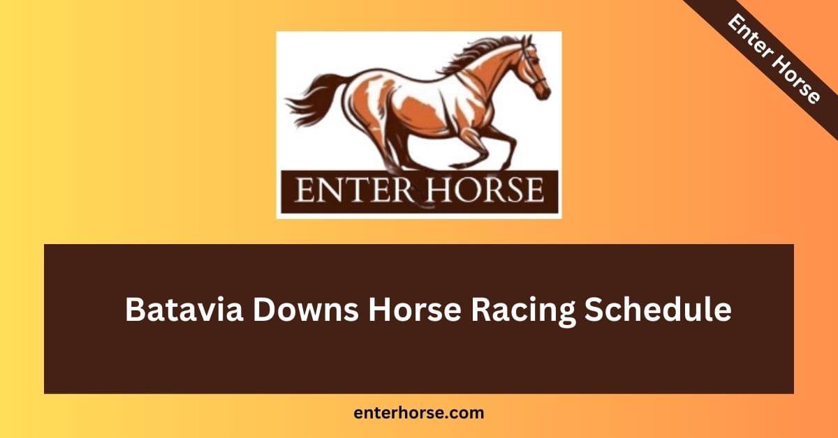 Batavia Downs Horse Racing Schedule