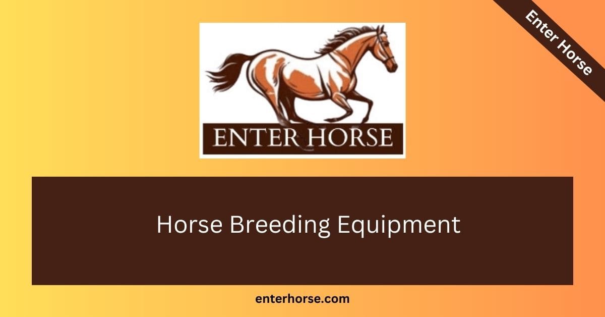 Horse Breeding Equipment